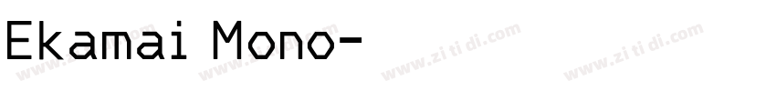 Ekamai Mono字体转换